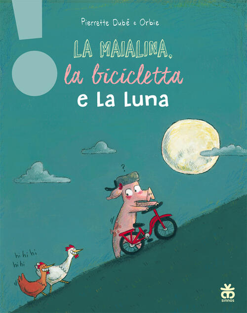 La Maialina, La Bicicletta E La Luna Pierrette Dube Sinnos 2026