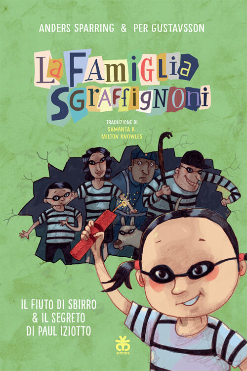 Il Fiuto Di Sbirro & Il Segreto Di Paul Iziotto. La Famiglia Sgraffignoni Ande