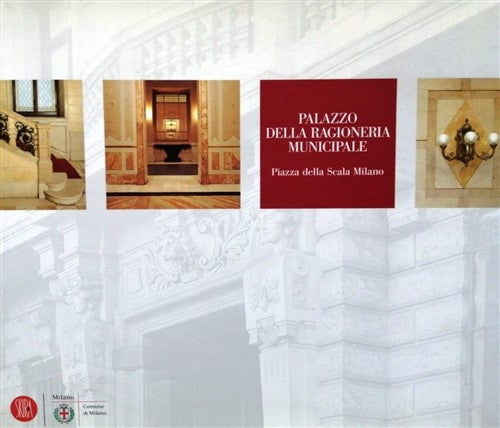 Palazzo Della Ragioneria Municipale. Piazza Della Scala Di Milano. Storia E Ar