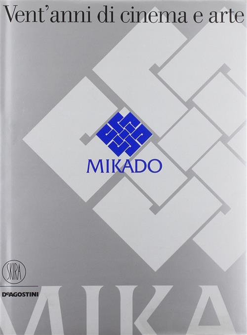 Mikado. Vent'anni Di Cinema E Arte