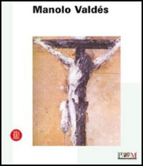 Manolo Valdes. Il Perenne Retaggio Dell'arte