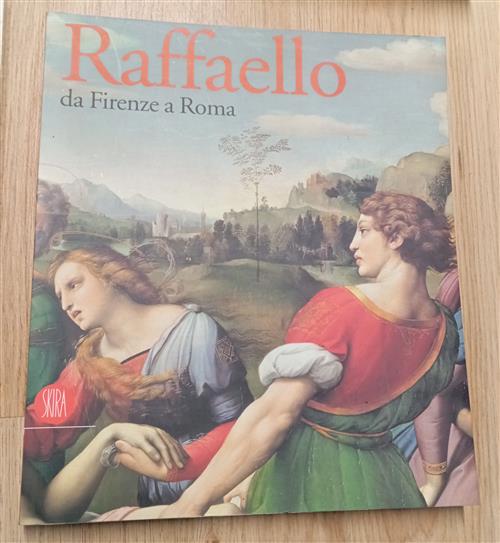 Raffaello Da Firenze A Roma Anna Coliva Skira 2006