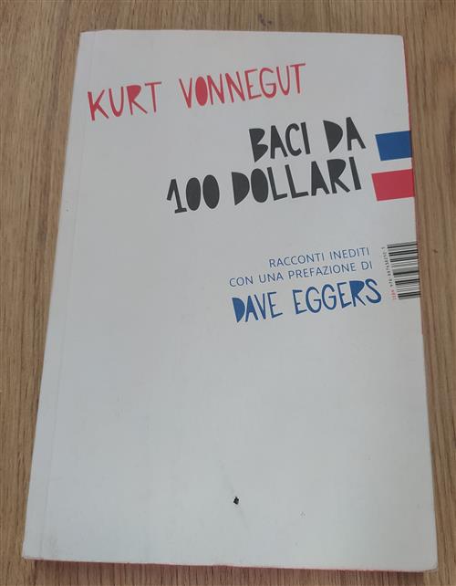 Baci Da 100 Dollari. Racconti Inediti