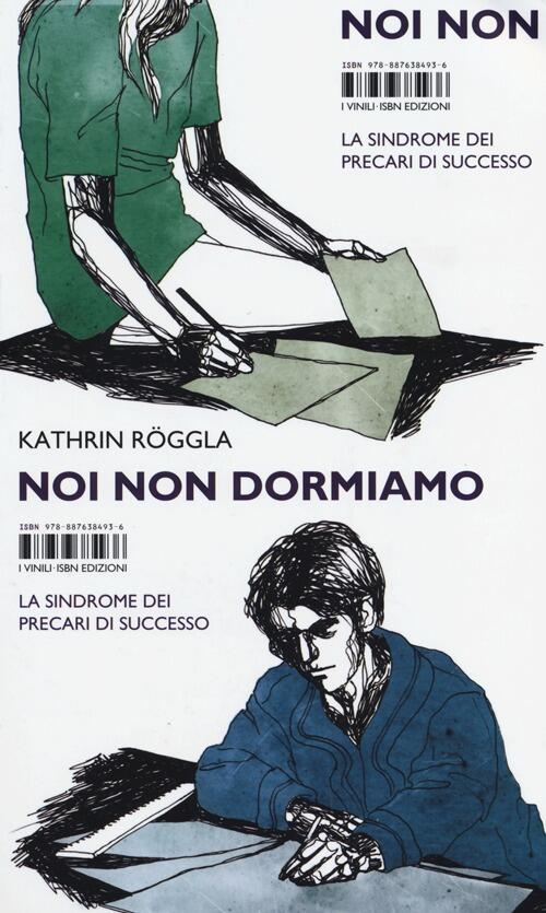 Noi Non Dormiamo Roggla Kathrin Isbn 2013