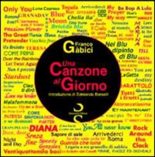 Una Canzone Al Giorno Franco Gabici Simonelli 2007