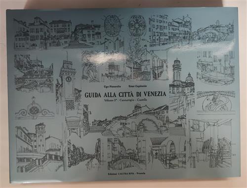 Guida Alla Città Di Venezia. Volume Terzo: Cannaregio, Castello Ugo Pizzarello