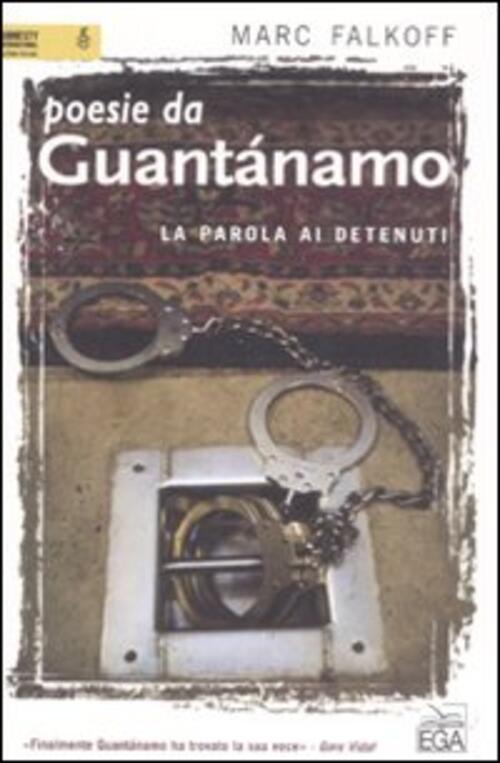 Poesie Da Guantanamo. La Parola Ai Detenuti