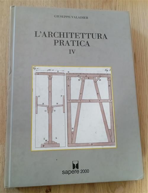 L' Architettura Pratica. Vol. 4 Giuseppe Valadier Sapere 2000 Ediz. Multimedia