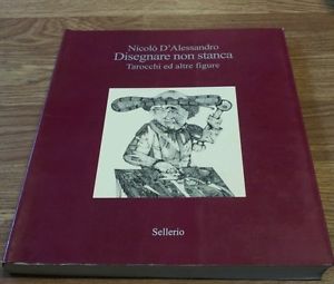 Disegnare Non Stanca. Tarocchi Ed Altre Figure