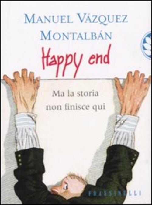 Happy End. Ma La Storia Non Finisce Qui Manuel Vazquez Montalban Sperling & Ku