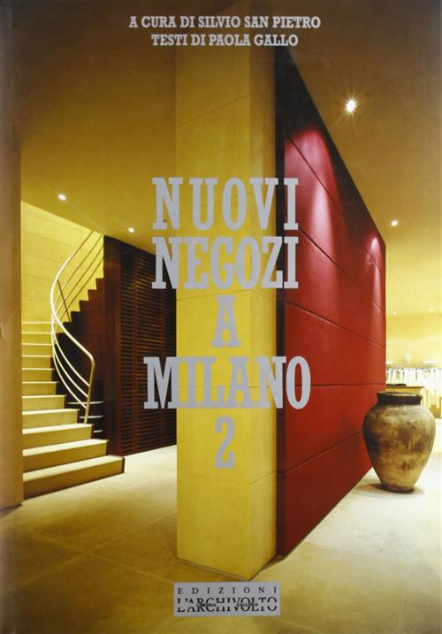 Nuovi Negozi A Milano. Ediz. Italiana E Inglese. Vol. 2