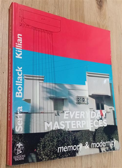 Everyday Masterpiece Memory And Modernity Joselita Raspi Serra Franco Cosimo P