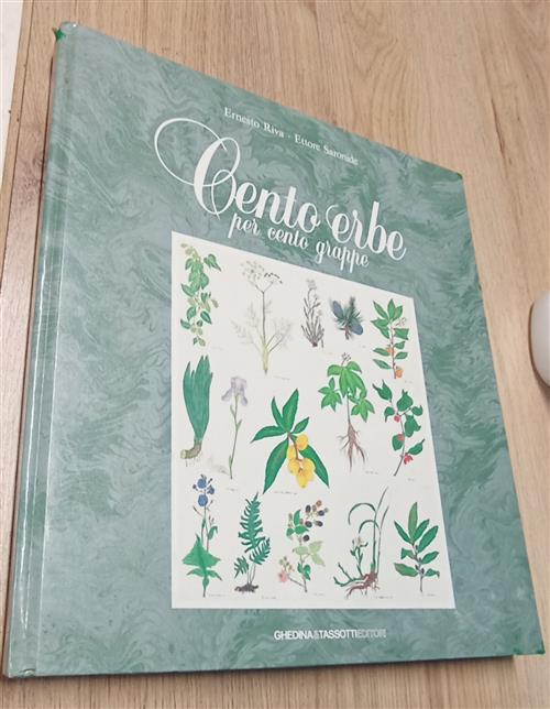 Cento Erbe Per Cento Grappe Ernesto Riva, Ettore Saronide Tassotti 1988