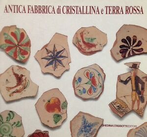 Antica Fabbrica Di Cristallina E Terra Rossa