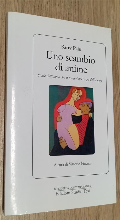 Uno Scambio Di Anime. Storia Dell'uomo Che Si Trasferi Nel Corpo Dell'amata Ba