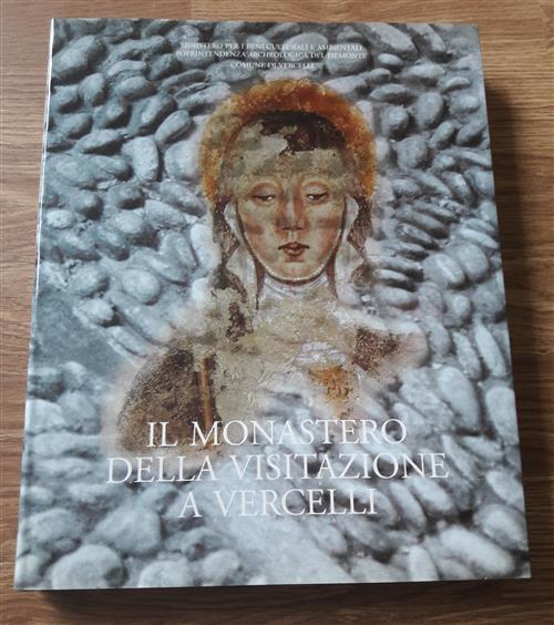 Il Monastero Della Visitazionea Vercelli