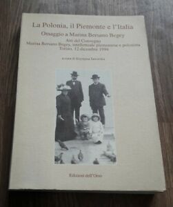 La Polonia, Il Piemonte E L'italia. Omaggio A Marina Bersano Begey. Atti Del Con