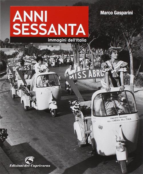 Anni Sessanta. Immagini Dell'italia