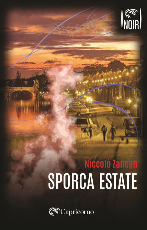 Sporca Estate Niccolo Zancan Edizioni Del Capricorno 2025