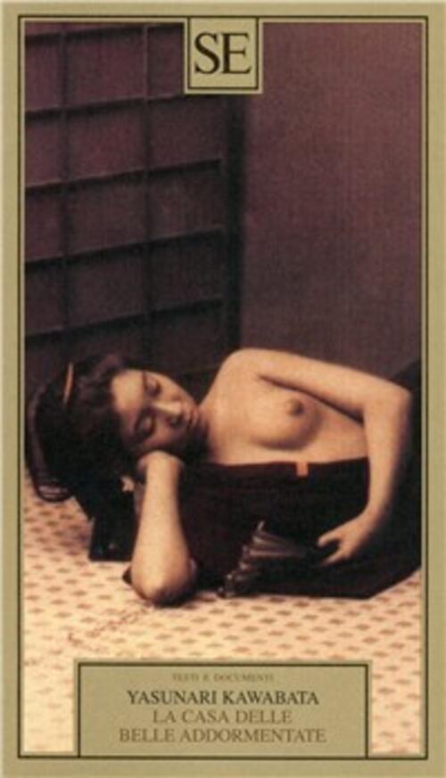 La Casa Delle Belle Addormentate Yasunari Kawabata Se 2007