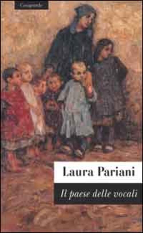 Il Paese Delle Vocali Laura Pariani Casagrande 2000