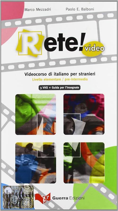 Rete! Video. Videocorso Di Italiano Per Stranieri. Livello Elementare/Pre-Intermedio-Guida Per L'ins