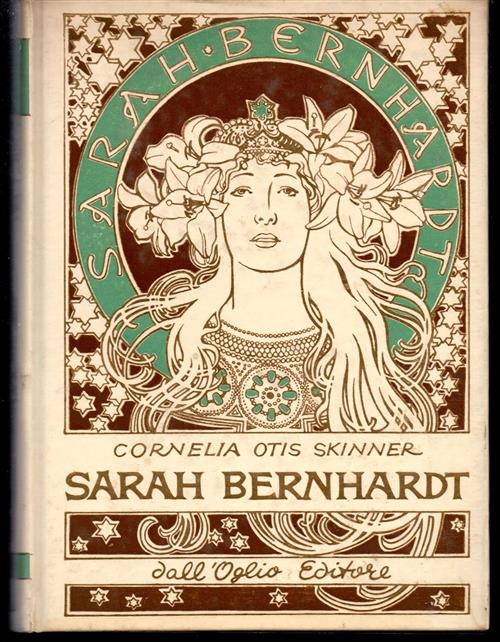 Sarah Bernhardt Cornelia Otis-Skinner Dall'oglio 1969