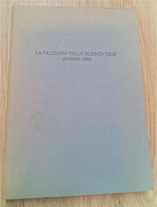 La Filosofia Della Scienza Oggi (Europa 1993) Fabio Minazzi Banco Di Napoli 19