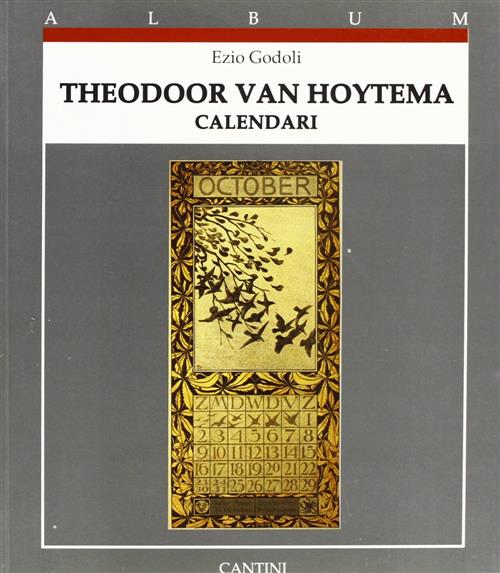 Theodoor Van Hoytema Calendari Ezio Godoli Cantini 1990