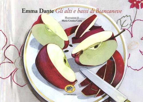 Gli Alti E Bassi Di Biancaneve Emma Dante, M. C. Costa La Tartaruga 2012