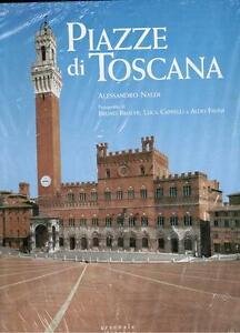 Piazze Di Toscana Alessandro Naldi Arsenale 2007