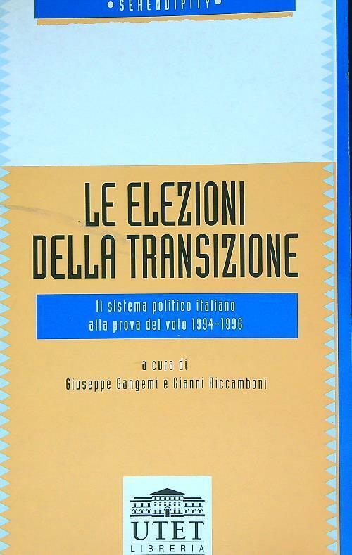 Le Elezioni Della Transizione G. Gangemi, G. Riccamboni Utet Universita 1997