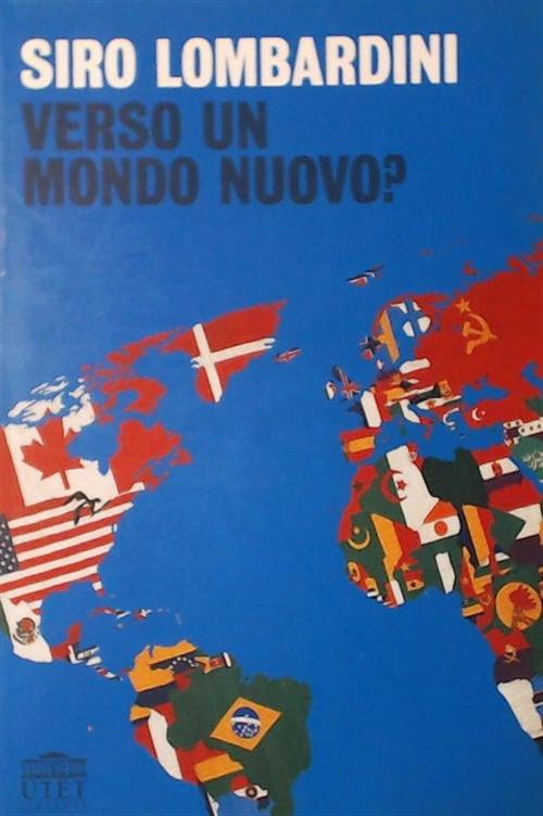 Verso Un Mondo Nuovo? Siro Lombardini Utet Universita 2004
