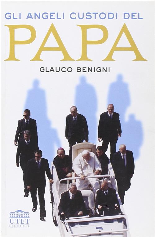 Gli Angeli Custodi Del Papa