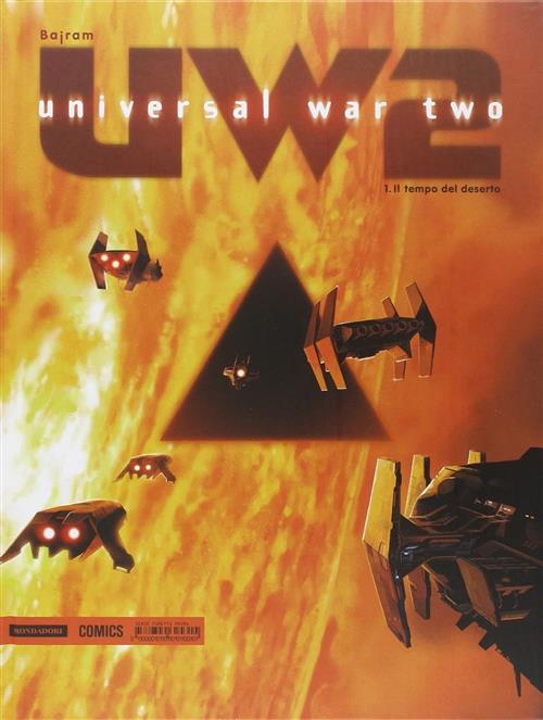Il Tempo Del Deserto. Universal War 2. Vol. 1 Denis Bajram Mondadori Comics 20