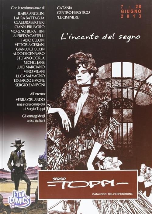 L'incanto Del Segno. Catalogo Della Mostra Sergio Toppi Magic Press 2013