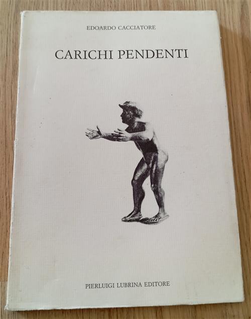 Carichi Pendenti Edoardo Cacciatore Lubrina Bramani Editore 1990