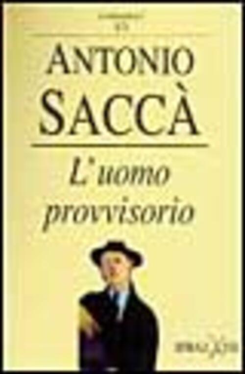 L'uomo Provvisorio Antonio Sacca Spirali 1997