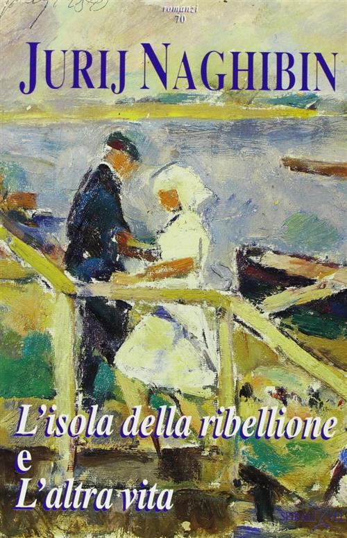 L' Isola Della Ribellione E L'altra Vita