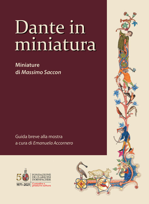 Dante In Miniatura. Miniature Di Massimo Saccon Emanuela Accornero Aviani & Av