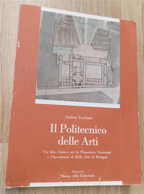 Il Politecnico Delle Arti. Un Libro Bianco Per La Pinacoteca Nazionale E L'acc