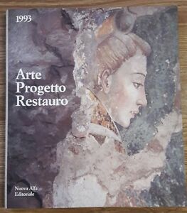 Arte Progetto Restauro 1993 Di Michela Scolaro Nuova Alfa Editoriale 1994