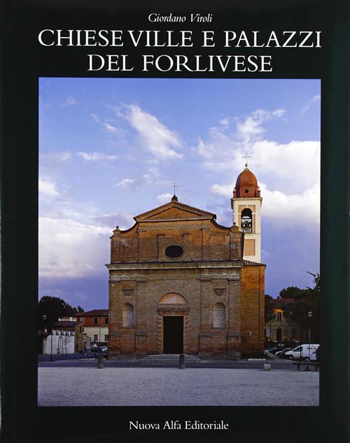 Chiese, Ville E Palazzi Del Forlivese