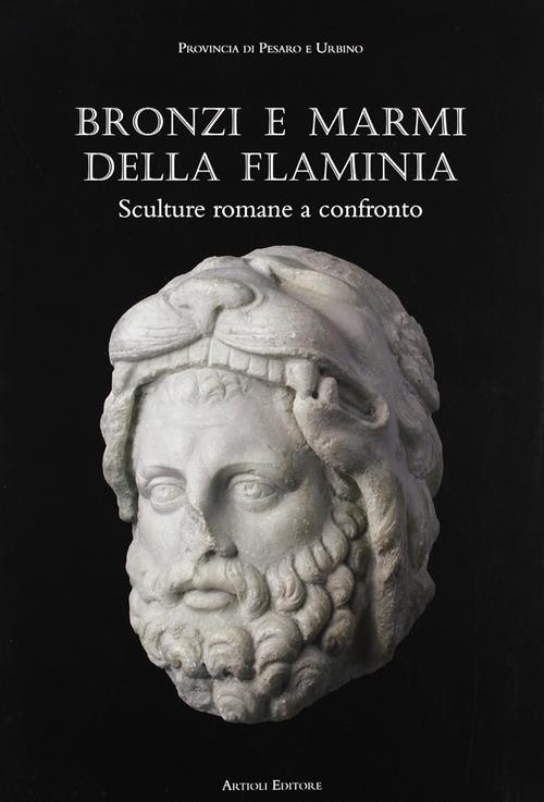 Bronzi E Marmi Dalla Flaminia. Catalogo Della Mostra Pergola Catalogo Della Mo