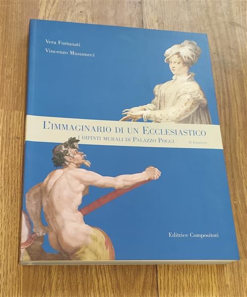 L' Immaginario Di Un Ecclesiastico. I Dipinti Murali Di Palazzo Poggi