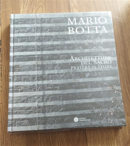 Mario Botta. Architetture Del Sacro. Prayers In Stone