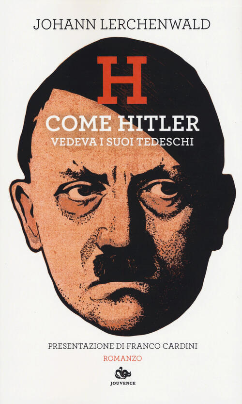 H. Come Hitler Vedeva I Suoi Tedeschi Johann Lerchenwald Jouvence 2020