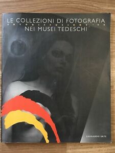 Le Collezioni Di Fotografia Nei Musei Tedeschi. Catalogo Della Mostra Torino