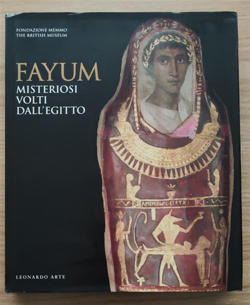 Fayum. Misteriosi Volti Dall'egitto. Catalogo Della Mostra Roma Fondazione Mem