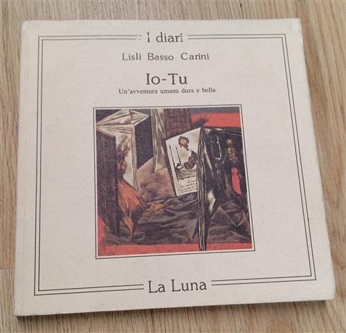 Io-Tu. Un'avventura Umana Dura E Bella Lisli Basso Carini La Luna 1988